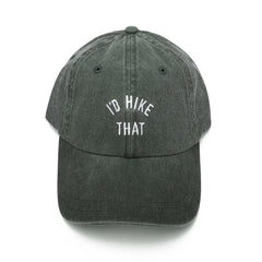 I'd Hike That Dad Hat